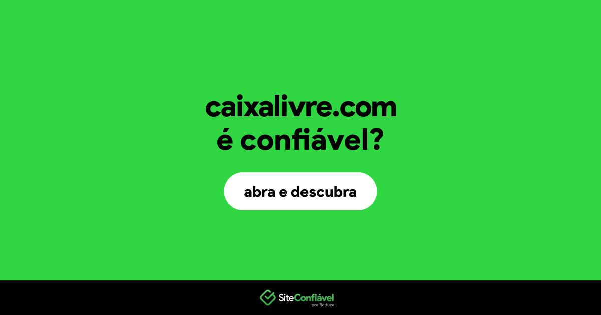 O site caixalivre.com é confiável?