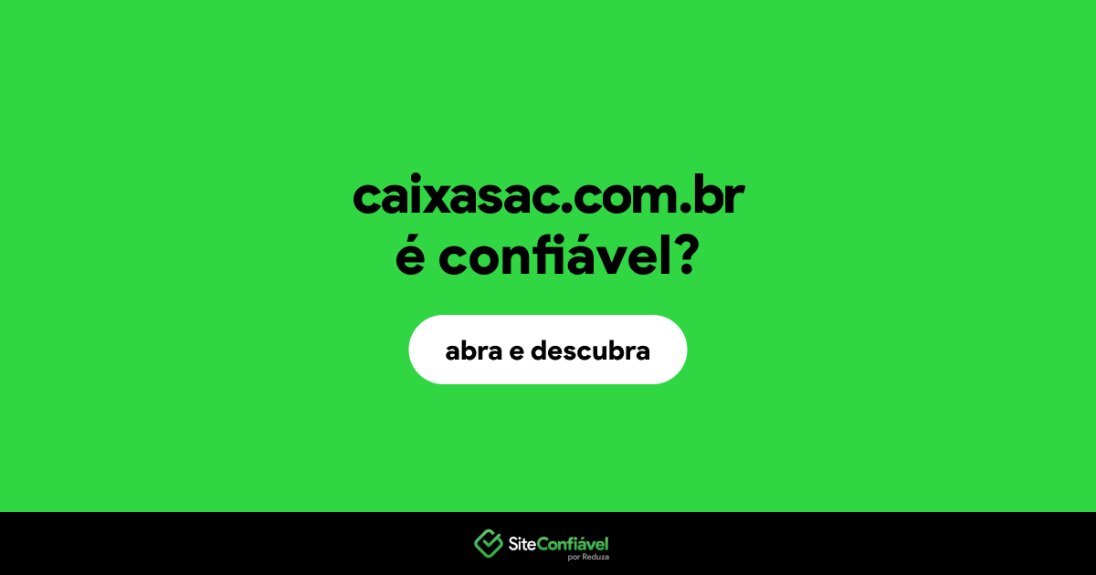 O site caixasac.com.br é confiável?