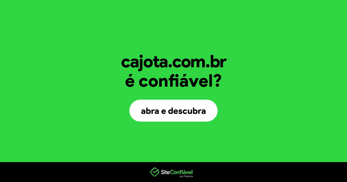 O site cajota.com.br é confiável?