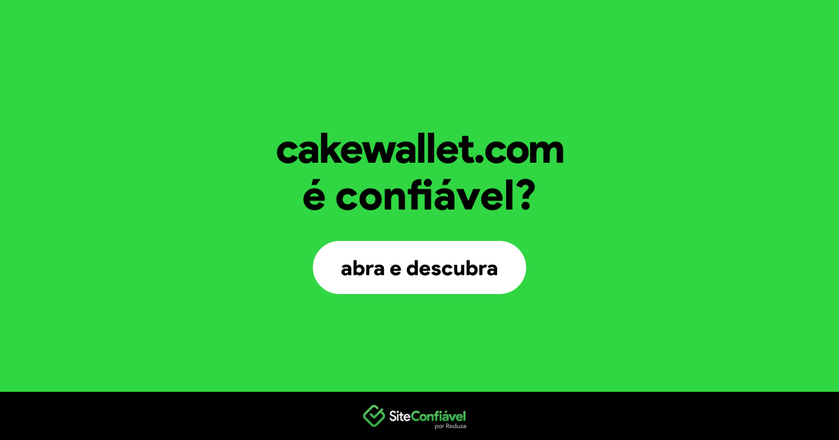 O site cakewallet.com é confiável?
