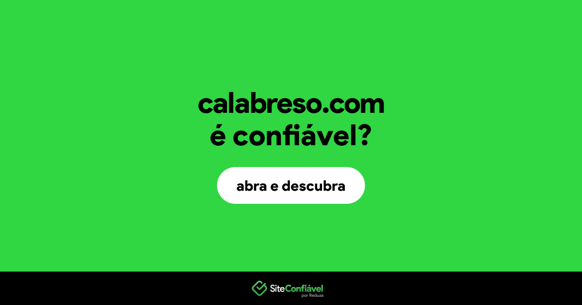 O site calabreso.com é confiável?