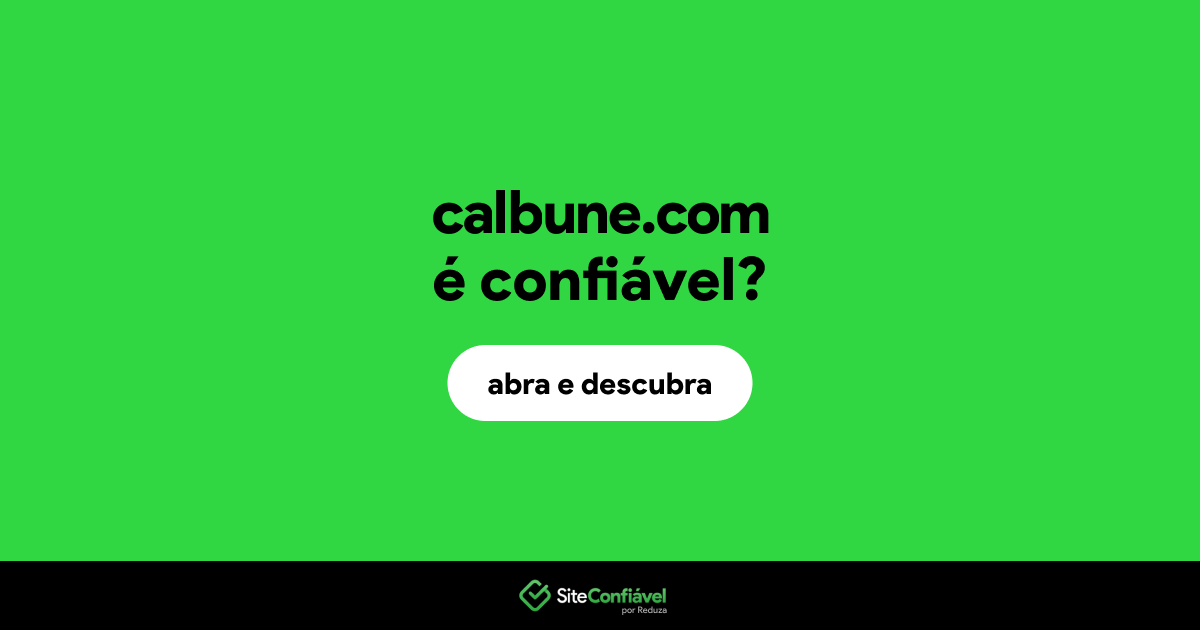 O site calbune.com é confiável?