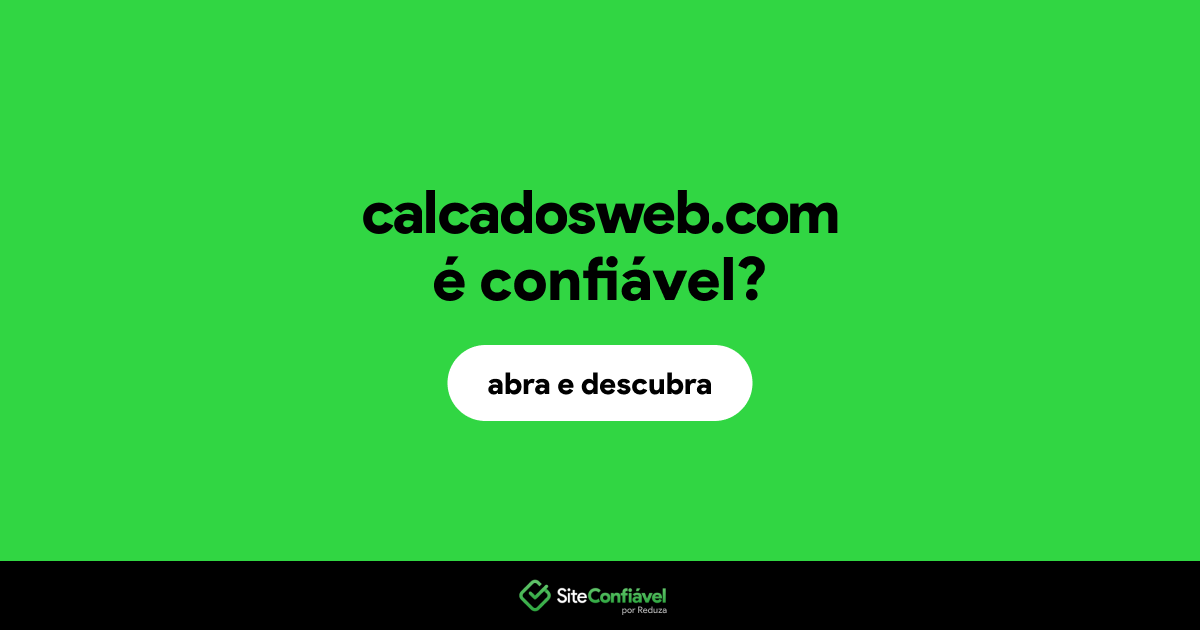 O site calcadosweb.com é confiável?