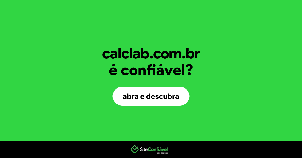 O site calclab.com.br é confiável?