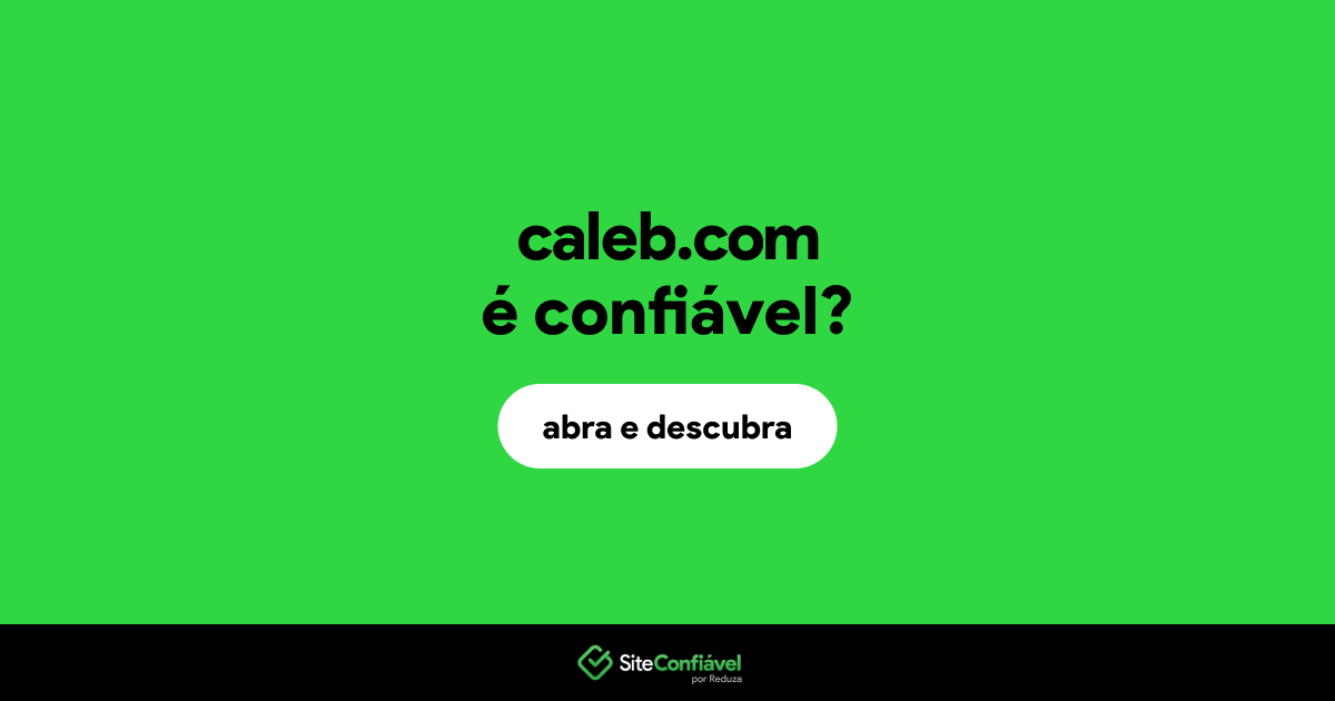 O site caleb.com é confiável?