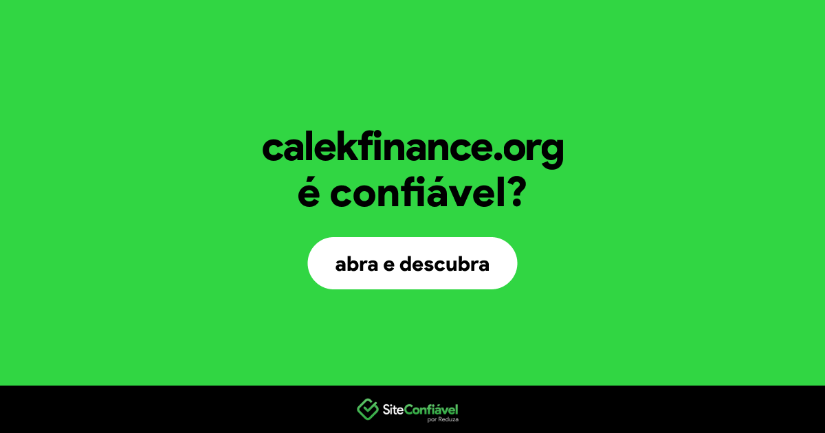 O site calekfinance.org é confiável?