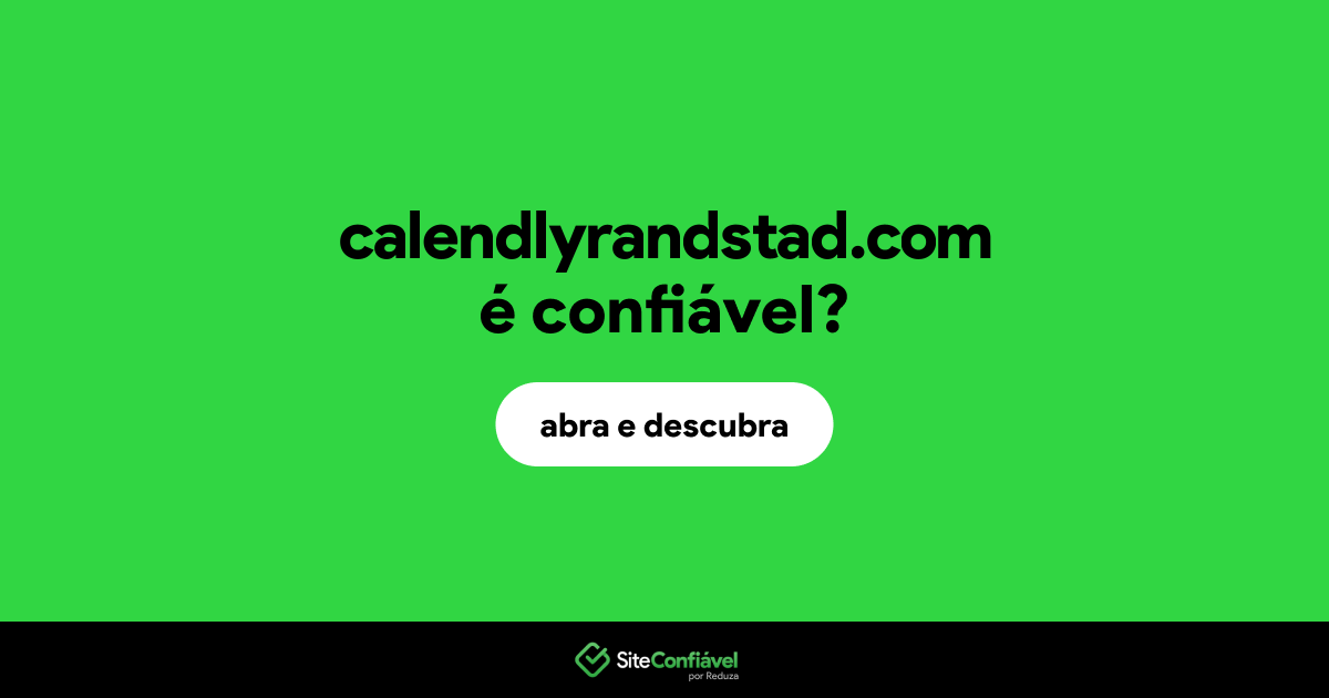 O site calendlyrandstad.com é confiável?