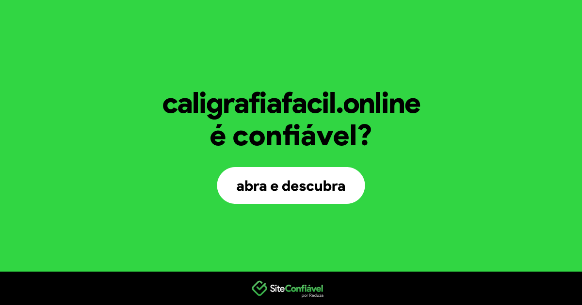 O site caligrafiafacil.online é confiável?