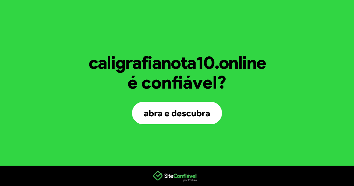 O site caligrafianota10.online é confiável?