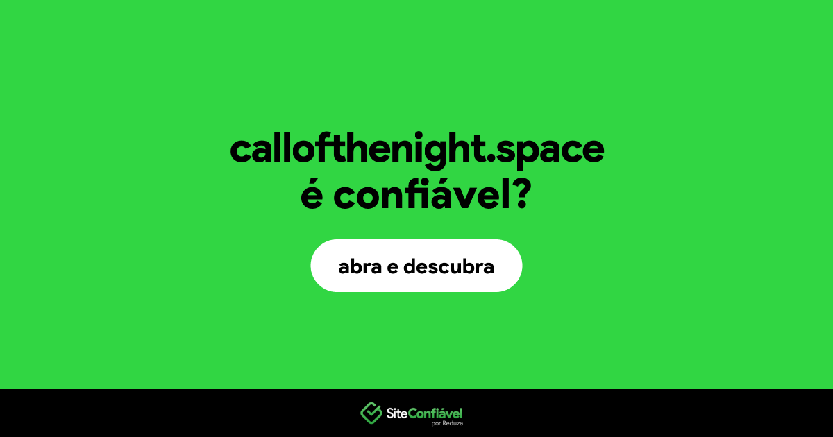 O site callofthenight.space é confiável?