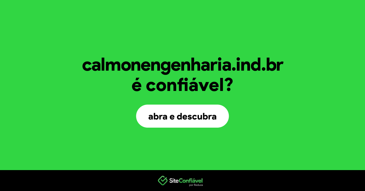 O site calmonengenharia.ind.br é confiável?