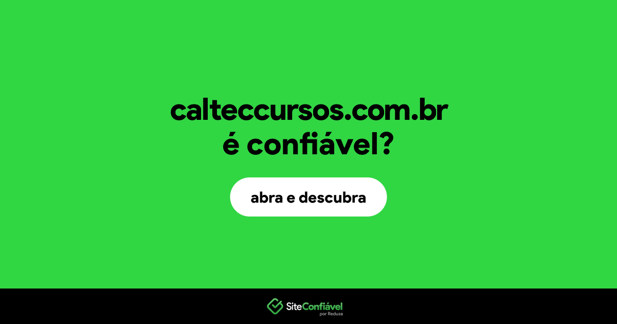 O site calteccursos.com.br é confiável?