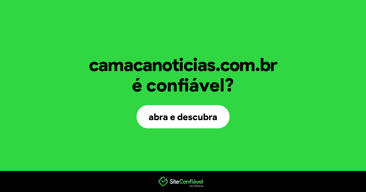 O site camacanoticias.com.br é confiável?