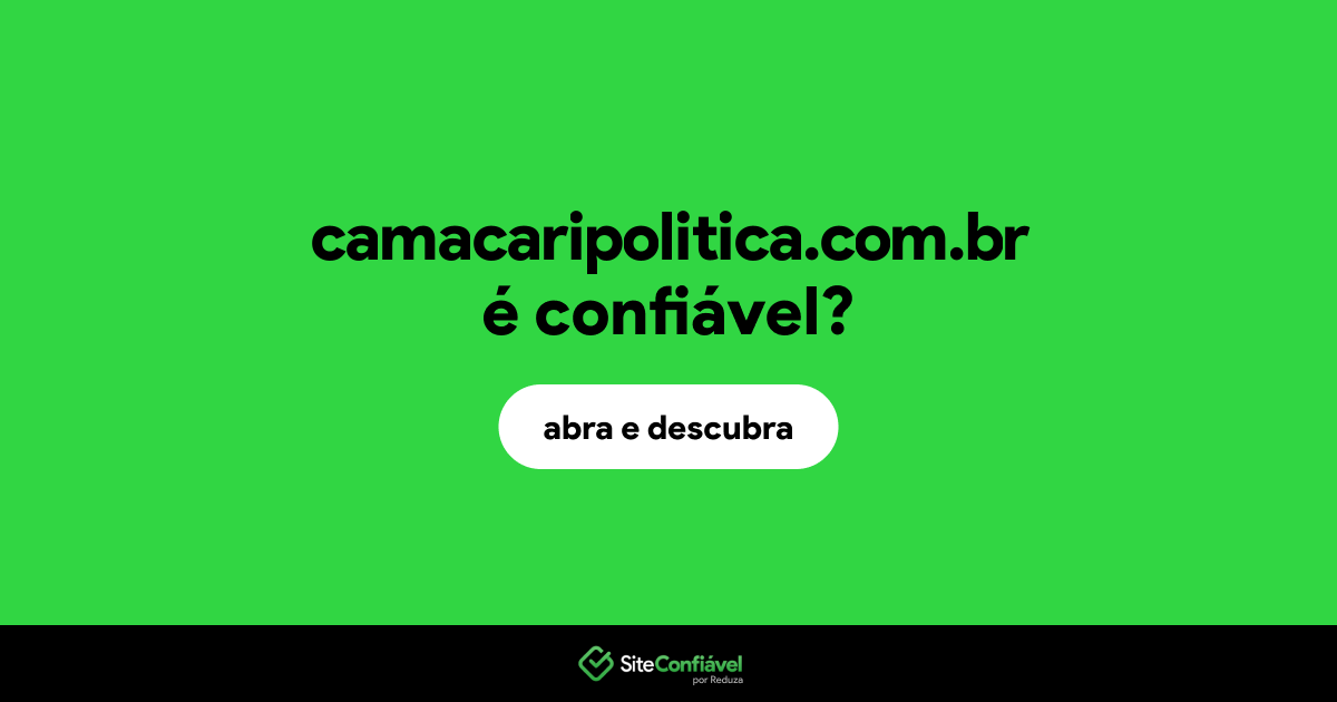 O site camacaripolitica.com.br é confiável?