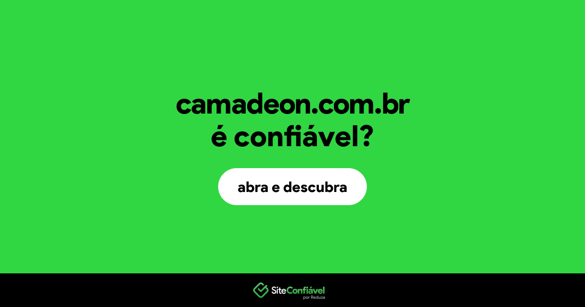 O site camadeon.com.br é confiável?