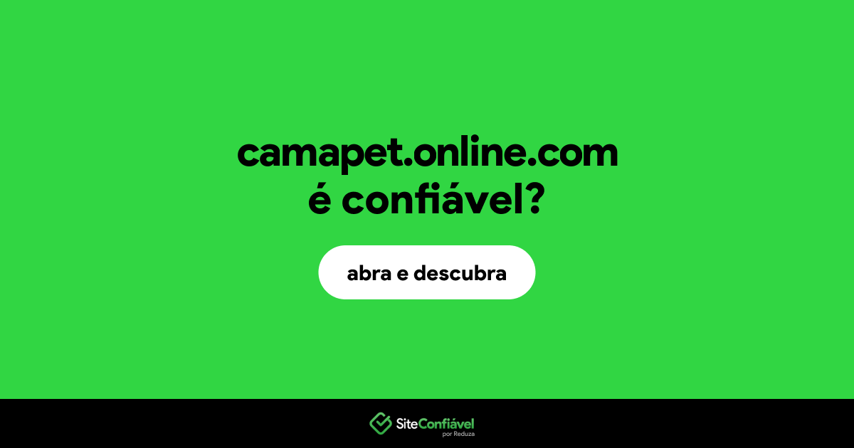 O site camapet.online.com é confiável?