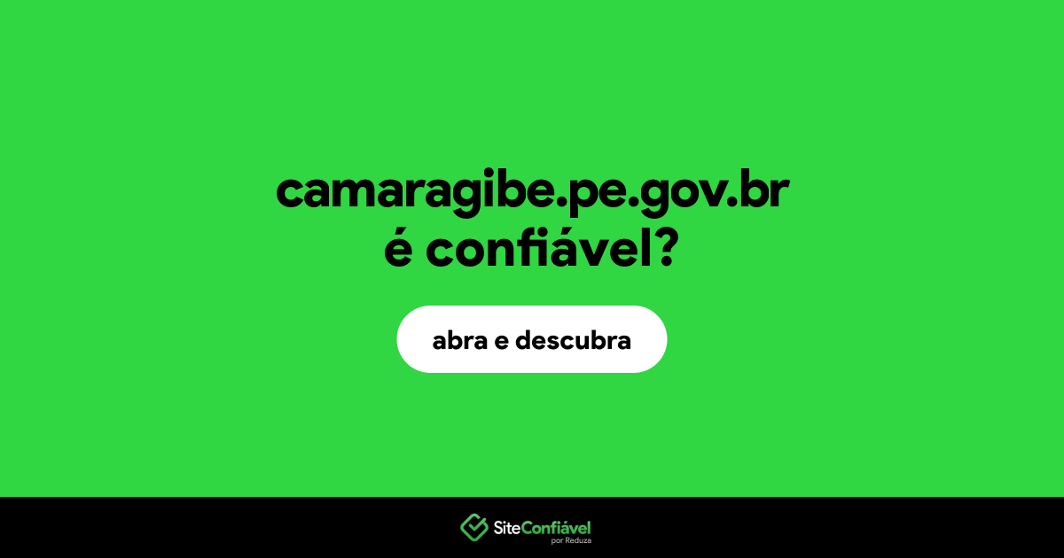 O site camaragibe.pe.gov.br é confiável?