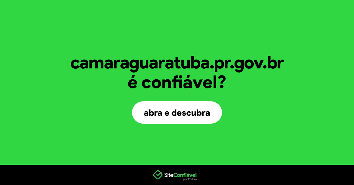 O site camaraguaratuba.pr.gov.br é confiável?