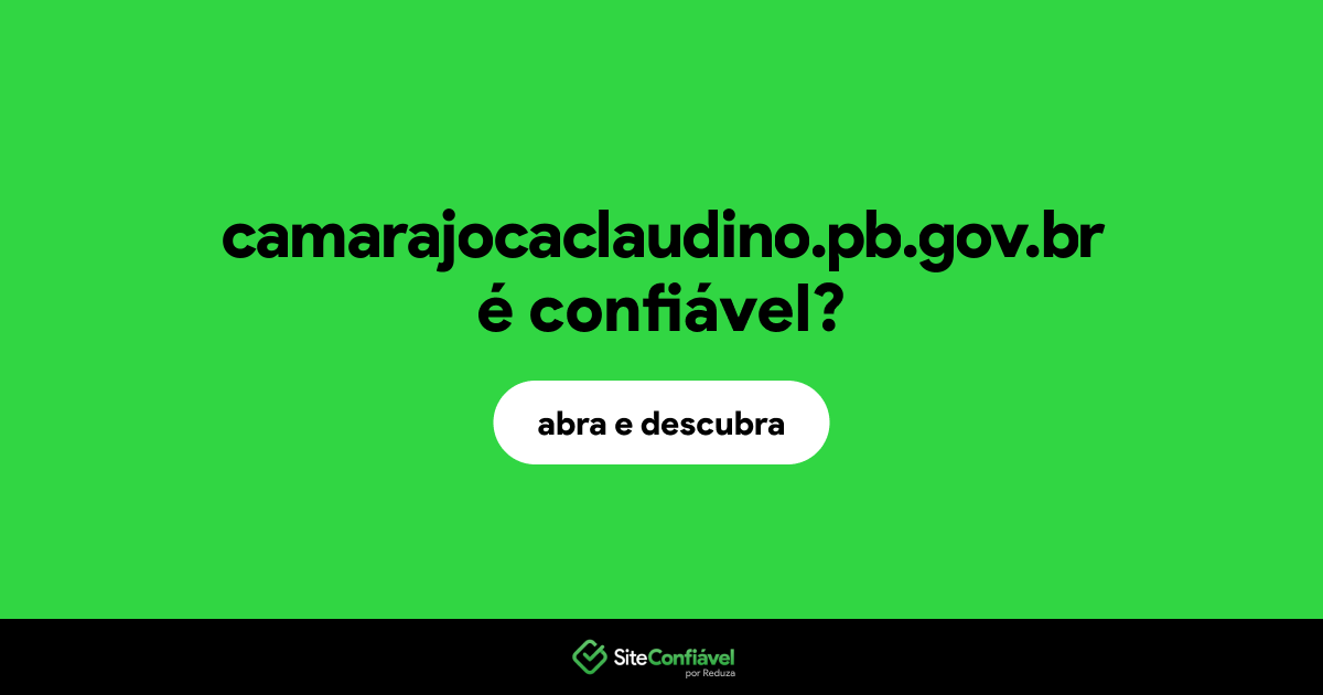 O site camarajocaclaudino.pb.gov.br é confiável?
