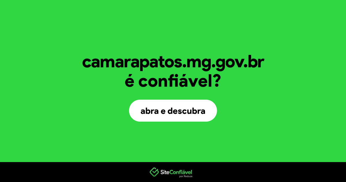 O site camarapatos.mg.gov.br é confiável?