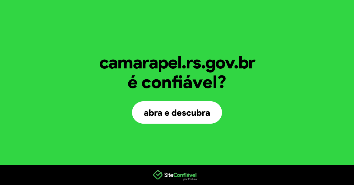 O site camarapel.rs.gov.br é confiável?