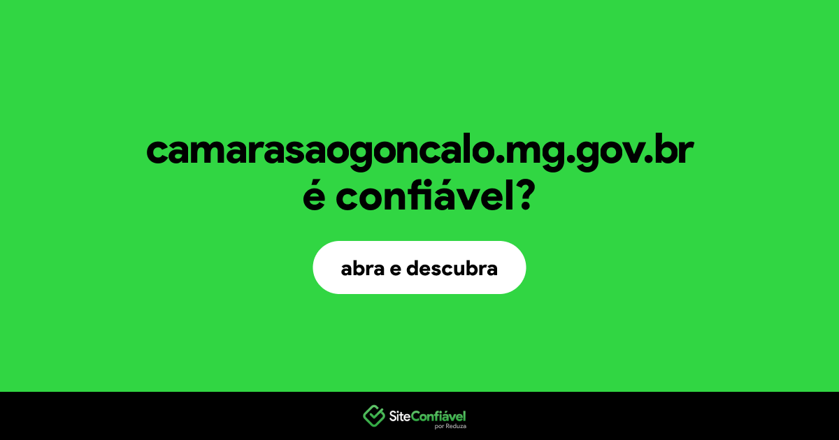 O site camarasaogoncalo.mg.gov.br é confiável?