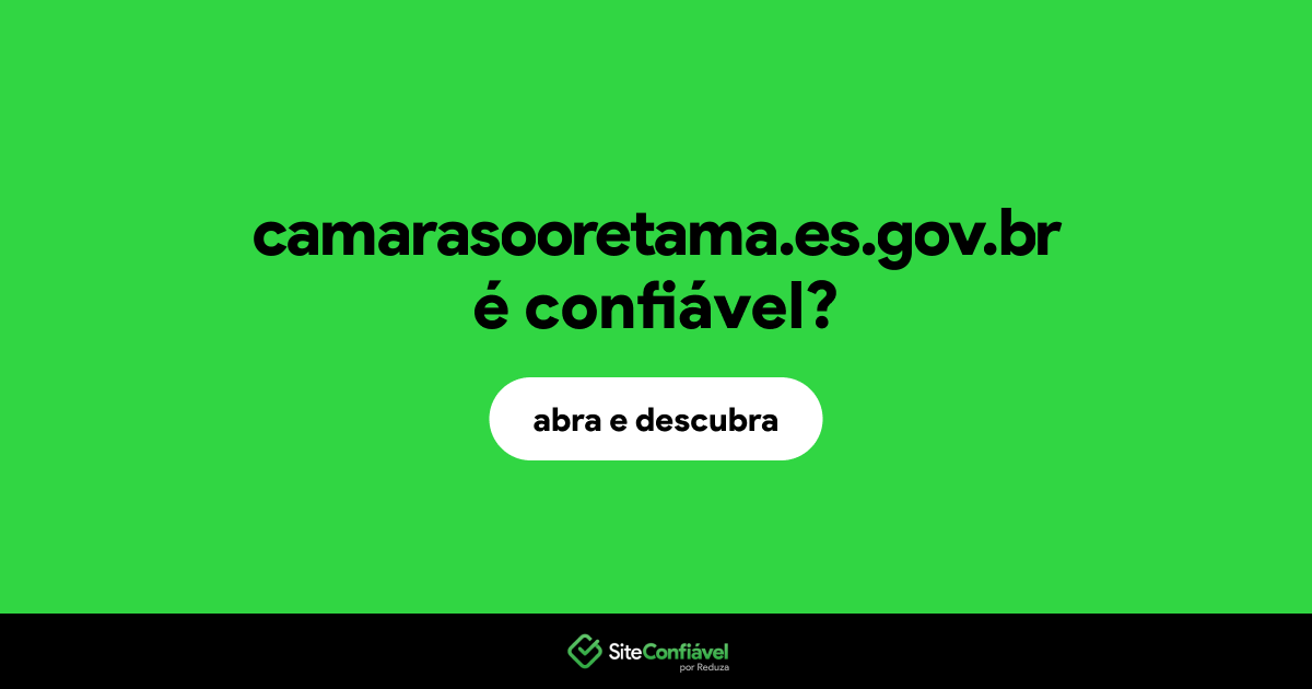 O site camarasooretama.es.gov.br é confiável?