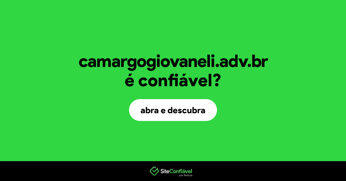 O site camargogiovaneli.adv.br é confiável?