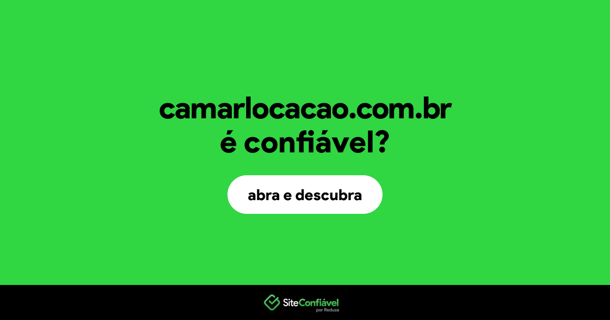 O site camarlocacao.com.br é confiável?