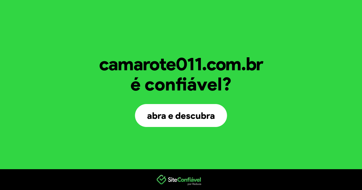 O site camarote011.com.br é confiável?