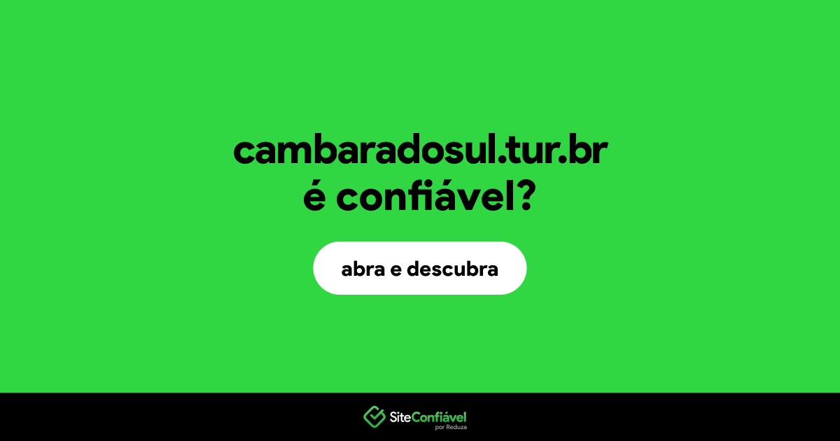 O site cambaradosul.tur.br é confiável?