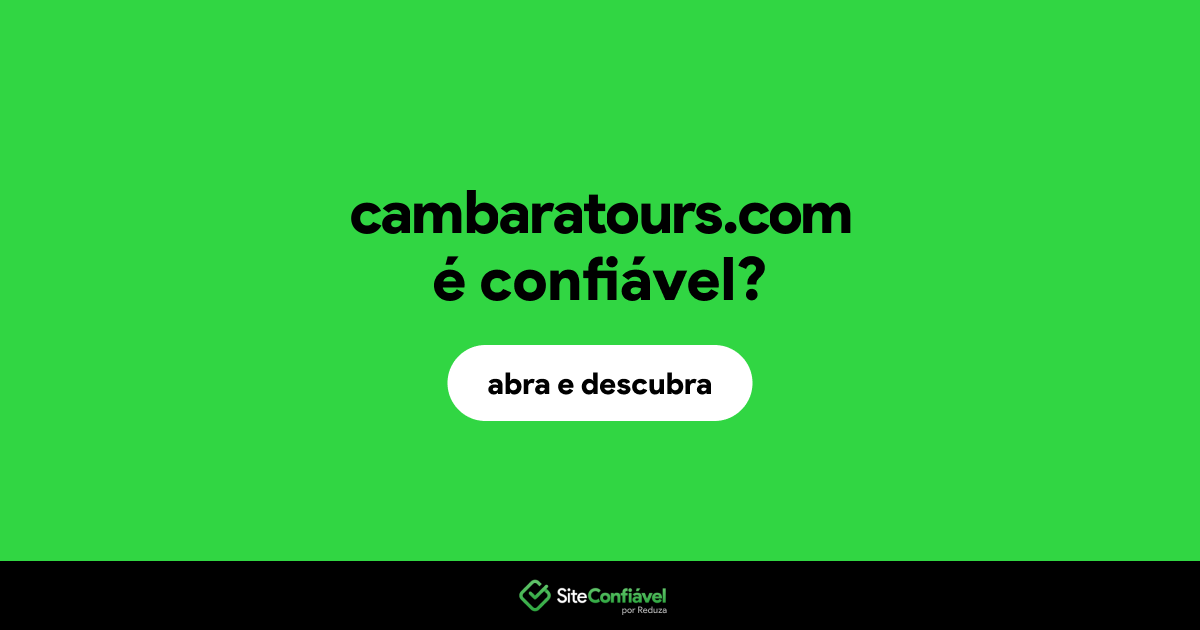 O site cambaratours.com é confiável?