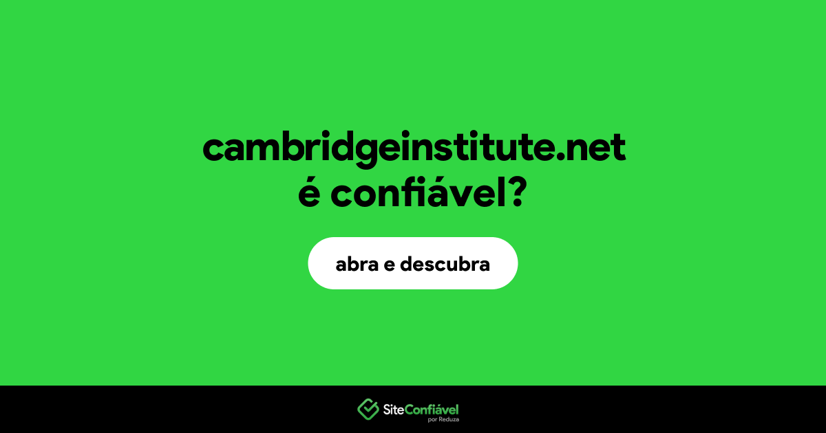 O site cambridgeinstitute.net é confiável?