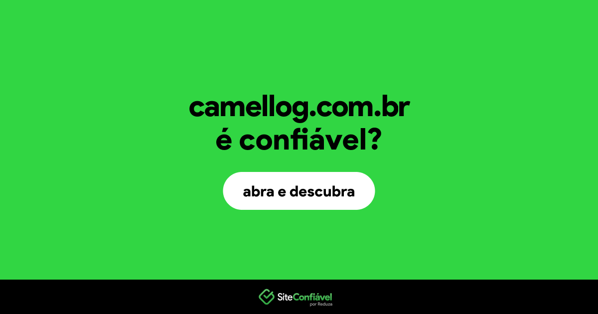O site camellog.com.br é confiável?