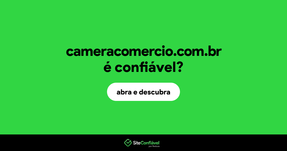 O site cameracomercio.com.br é confiável?