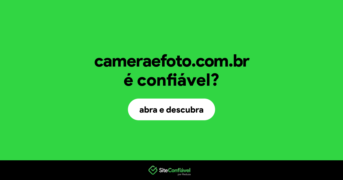O site cameraefoto.com.br é confiável?