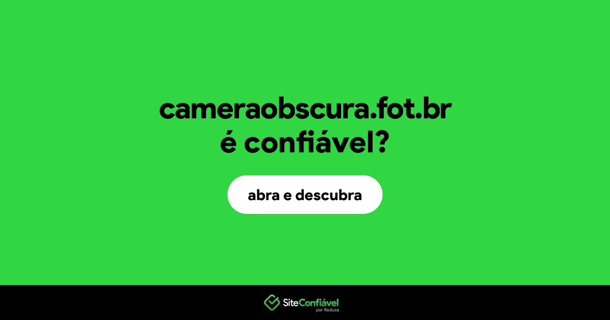 O site cameraobscura.fot.br é confiável?