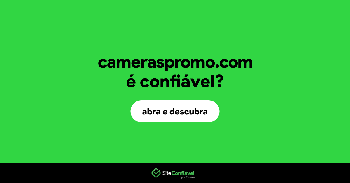 O site cameraspromo.com é confiável?
