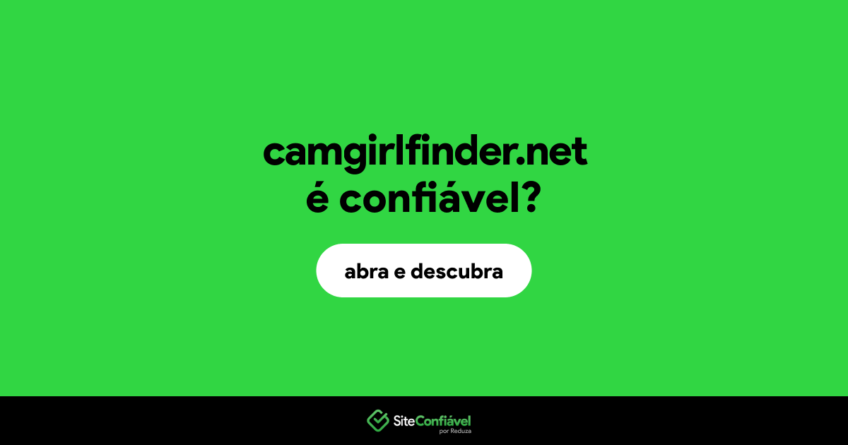 O site camgirlfinder.net é confiável?