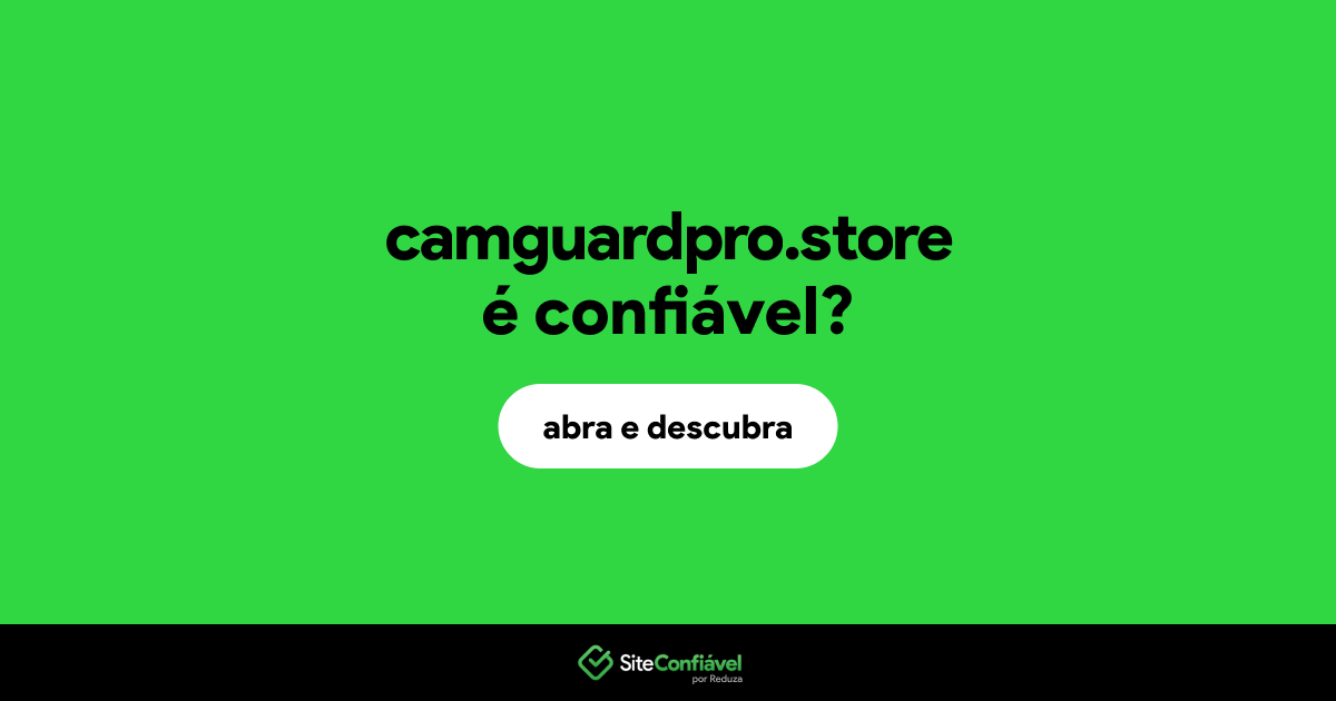 O site camguardpro.store é confiável?