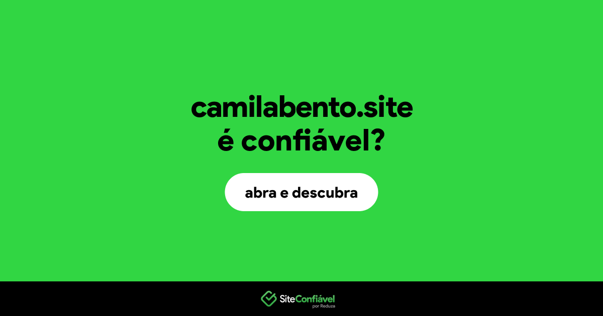 O site camilabento.site é confiável?
