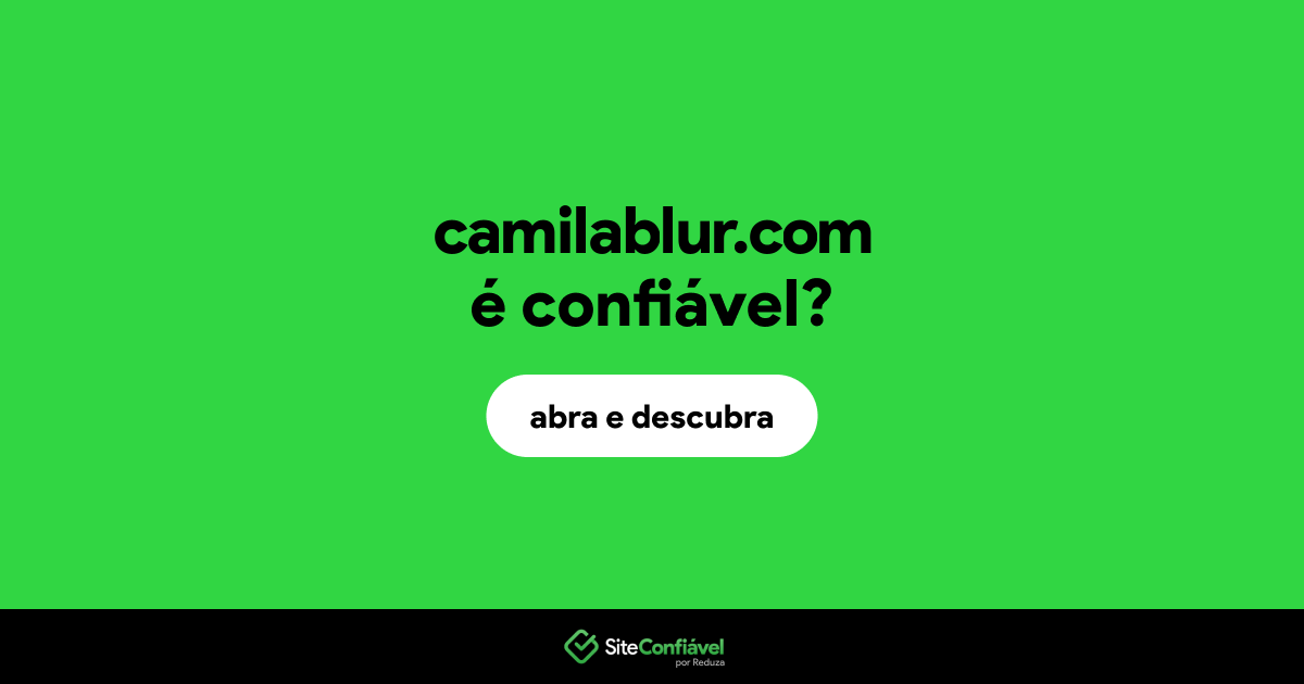 O site camilablur.com é confiável?