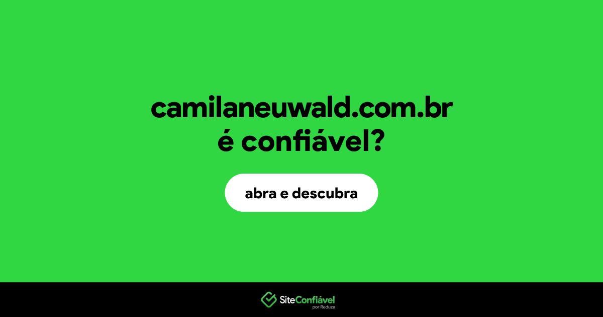O site camilaneuwald.com.br é confiável?