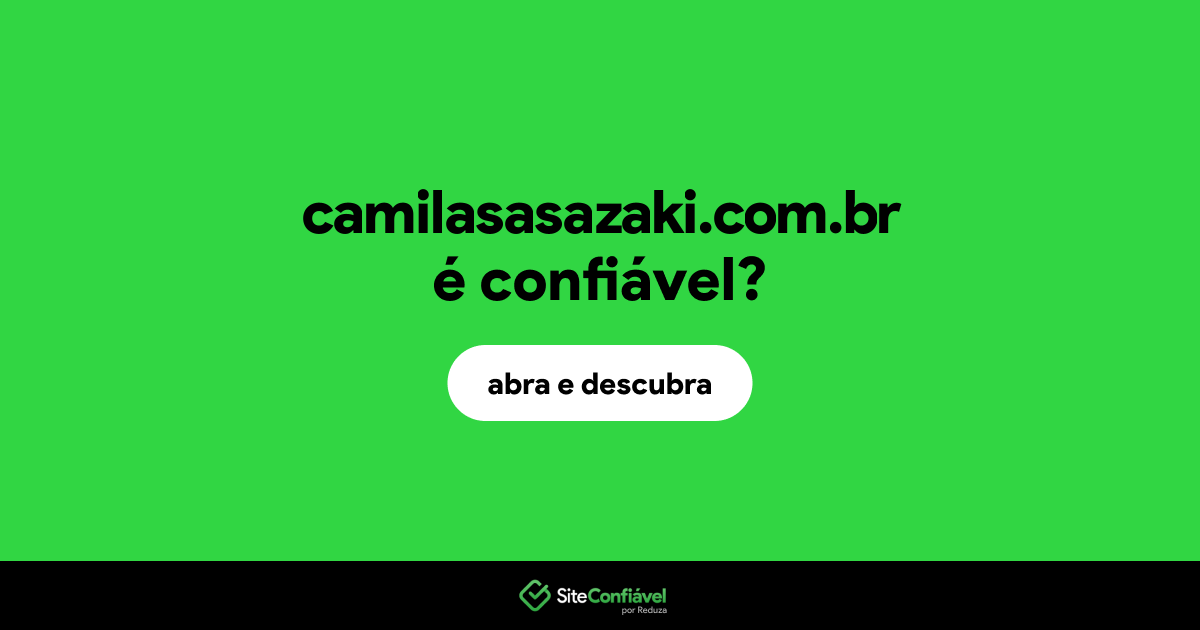 O site camilasasazaki.com.br é confiável?