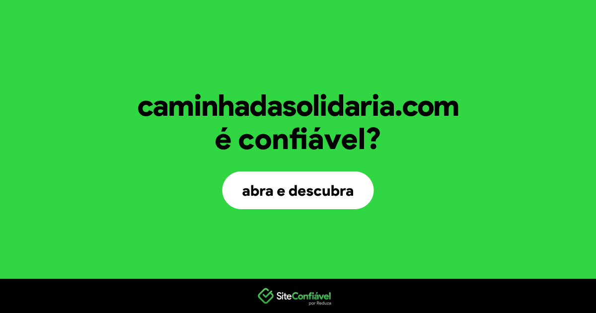O site caminhadasolidaria.com é confiável?