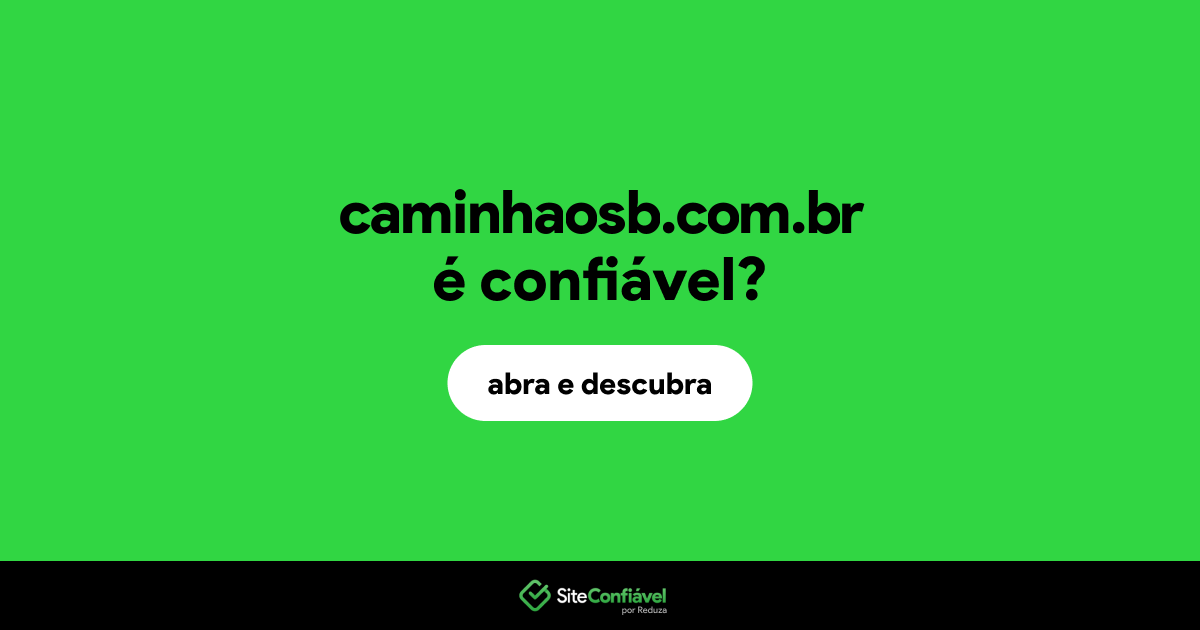 O site caminhaosb.com.br é confiável?