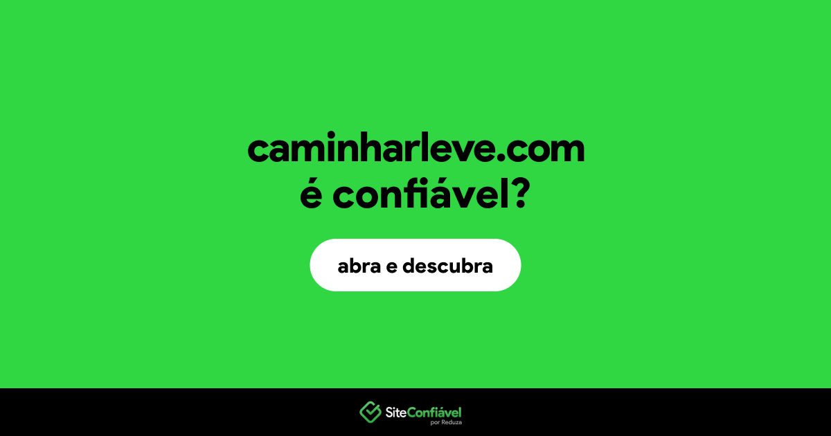O site caminharleve.com é confiável?