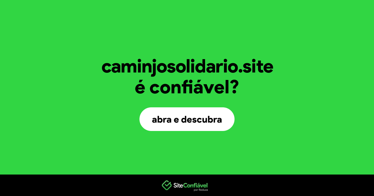 O site caminjosolidario.site é confiável?
