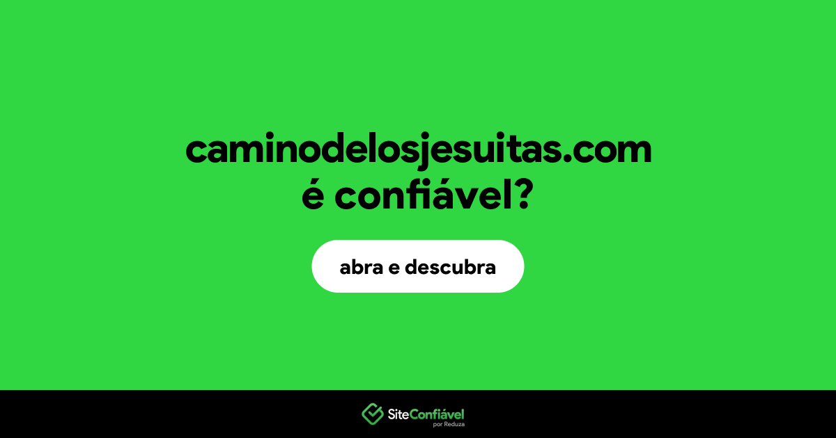 O site caminodelosjesuitas.com é confiável?