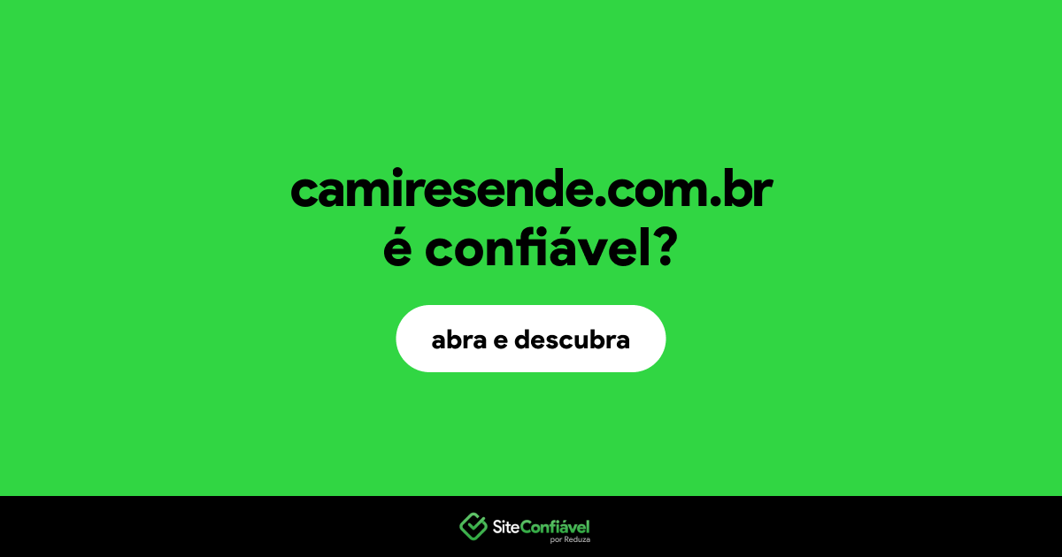 O site camiresende.com.br é confiável?